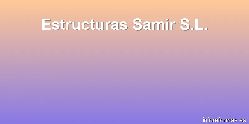 Estructuras Samir S.L.