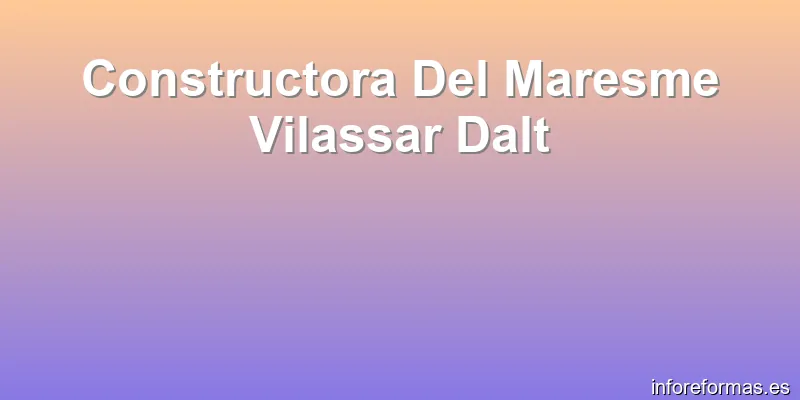 Constructora Del Maresme Vilassar Dalt