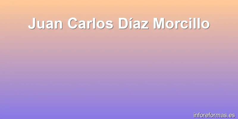 Juan Carlos Díaz Morcillo