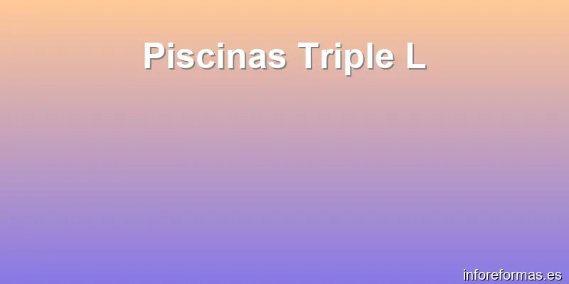 Piscinas Triple L