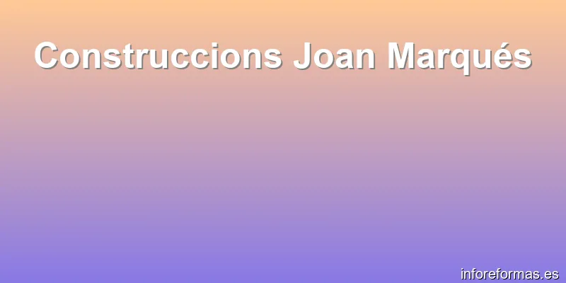 Construccions Joan Marqués