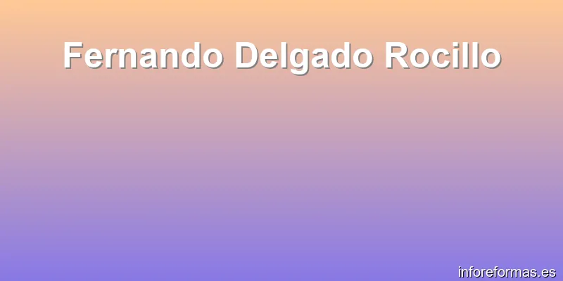 Fernando Delgado Rocillo