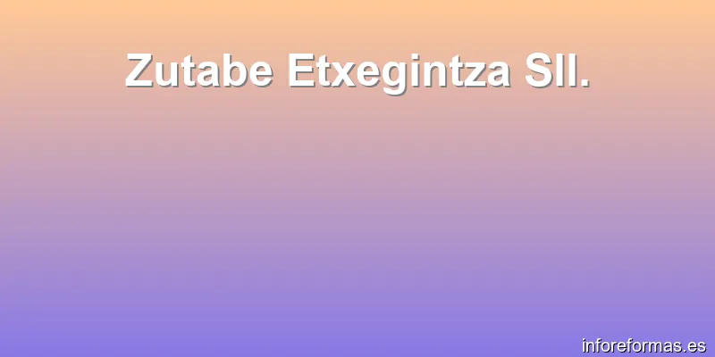 Zutabe Etxegintza Sll.