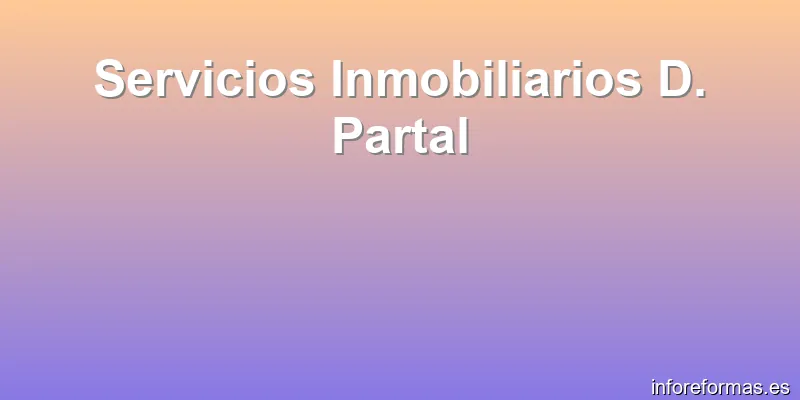 Servicios Inmobiliarios D. Partal