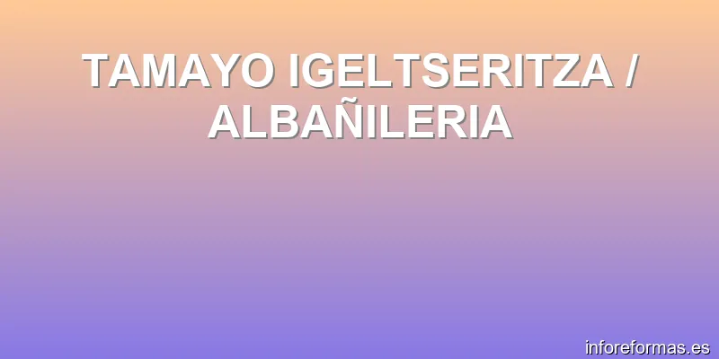 TAMAYO IGELTSERITZA / ALBAÑILERIA