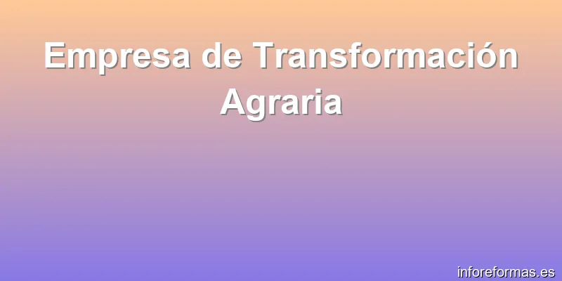 Empresa de Transformación Agraria