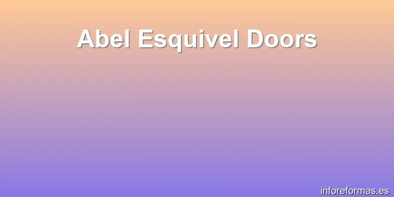 Abel Esquivel Doors