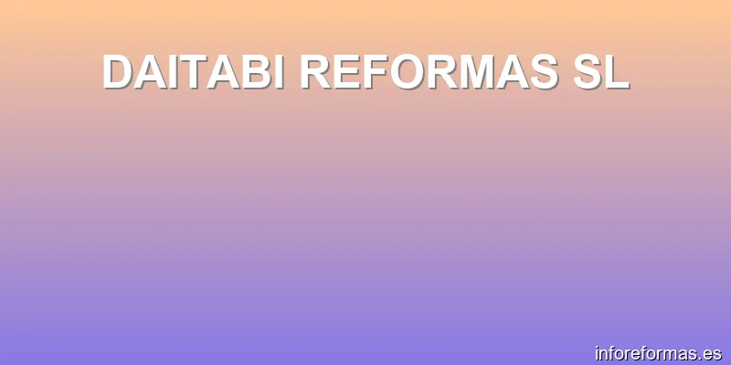 DAITABI REFORMAS SL