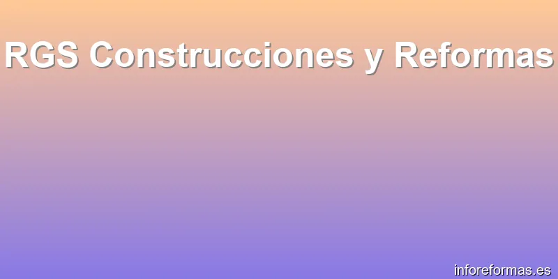RGS Construcciones y Reformas