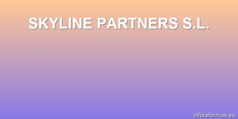 SKYLINE PARTNERS S.L.