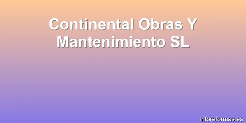 Continental Obras Y Mantenimiento SL