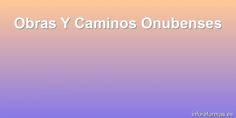 Obras Y Caminos Onubenses