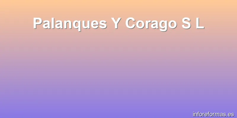 Palanques Y Corago S L