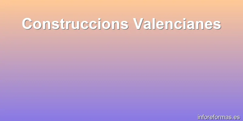 Construccions Valencianes