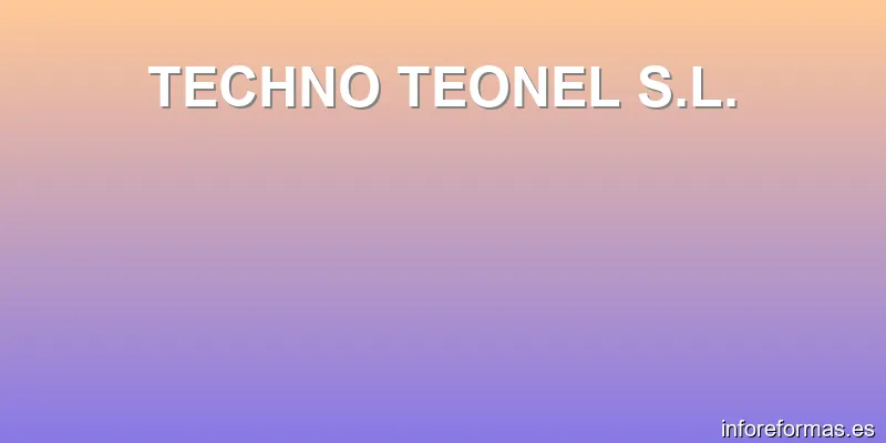 TECHNO TEONEL S.L.