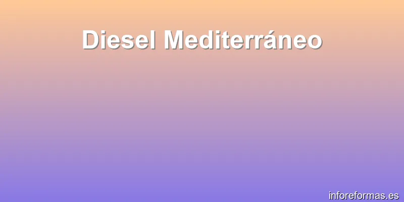 Diesel Mediterráneo