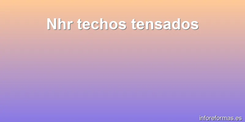 Nhr techos tensados