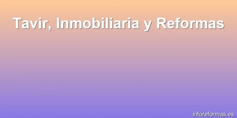 Tavir, Inmobiliaria y Reformas