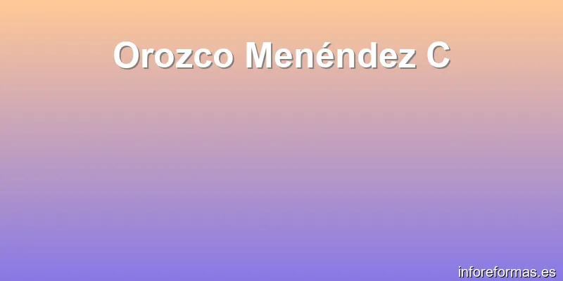 Orozco Menéndez C
