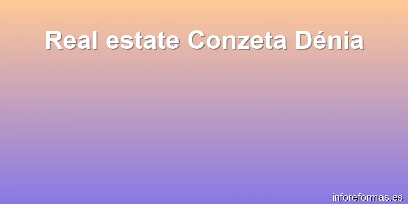 Real estate Conzeta Dénia