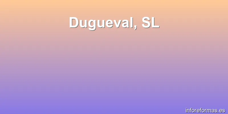 Dugueval, SL