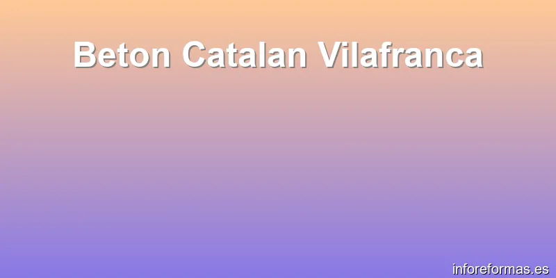 Beton Catalan Vilafranca
