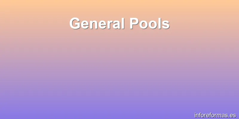 General Pools