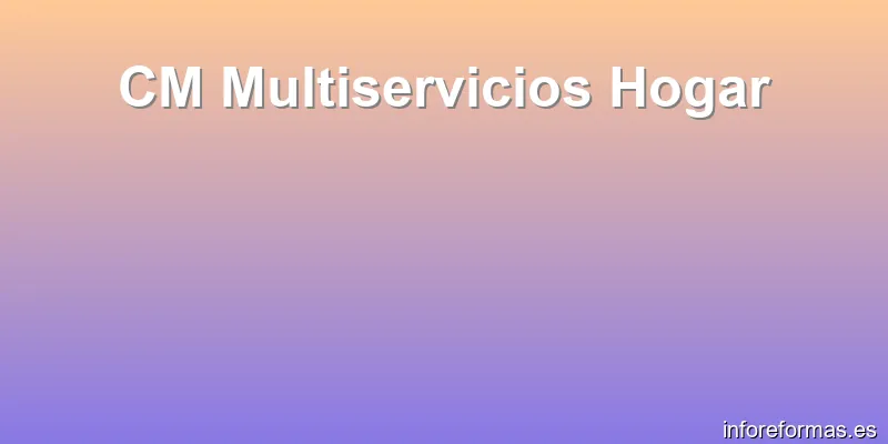 CM Multiservicios Hogar