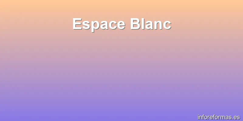 Espace Blanc