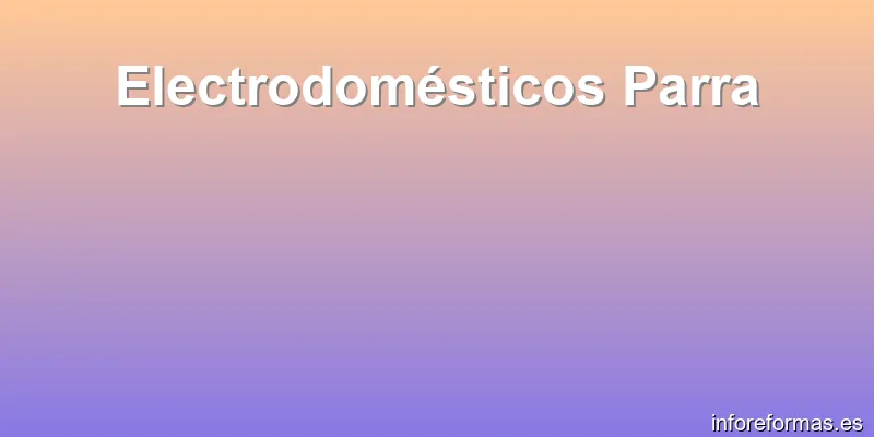 Electrodomésticos Parra