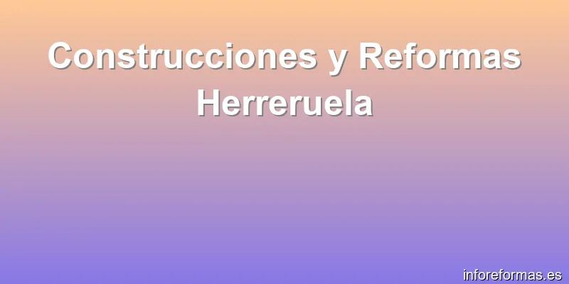 Construcciones y Reformas Herreruela