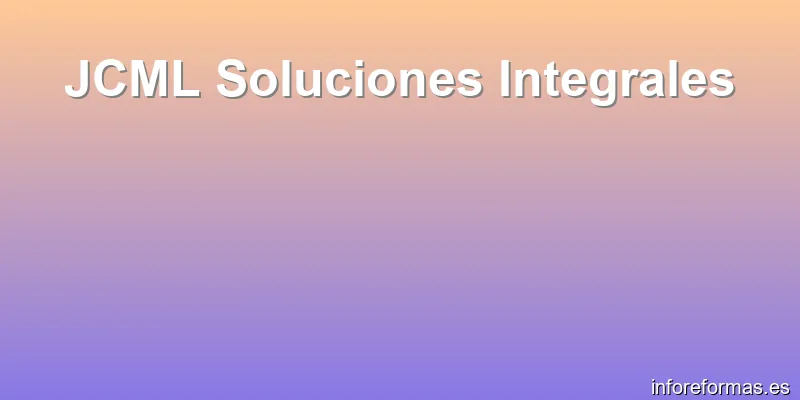 JCML Soluciones Integrales