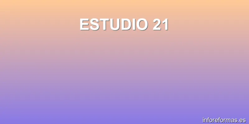 ESTUDIO 21