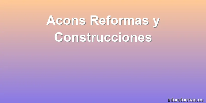 Acons Reformas y Construcciones