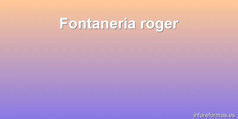 Fontaneria roger