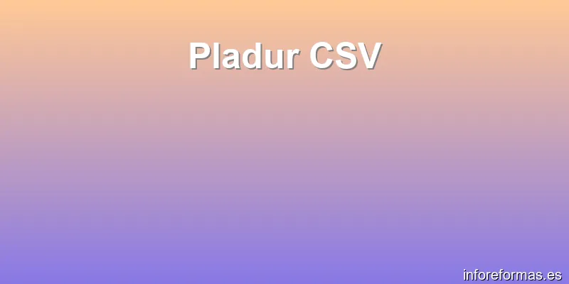 Pladur CSV