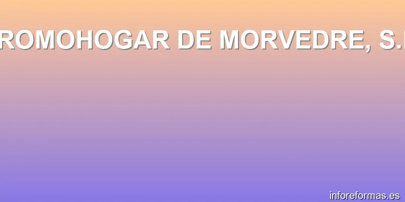PROMOHOGAR DE MORVEDRE, S.L.