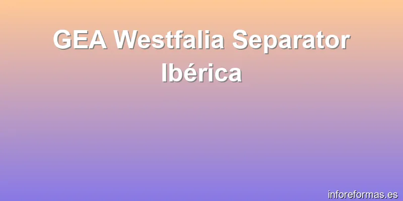 GEA Westfalia Separator Ibérica
