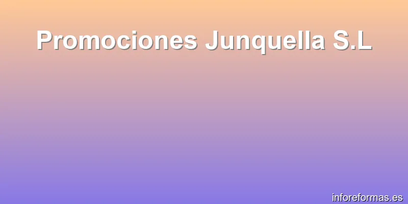 Promociones Junquella S.L