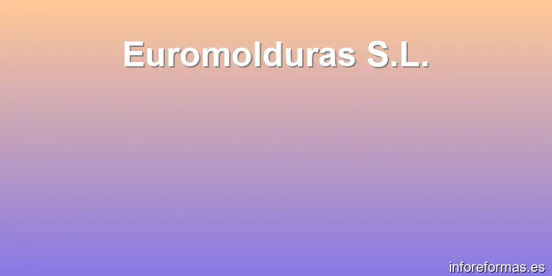 Euromolduras S.L.