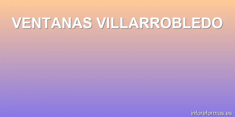 VENTANAS VILLARROBLEDO