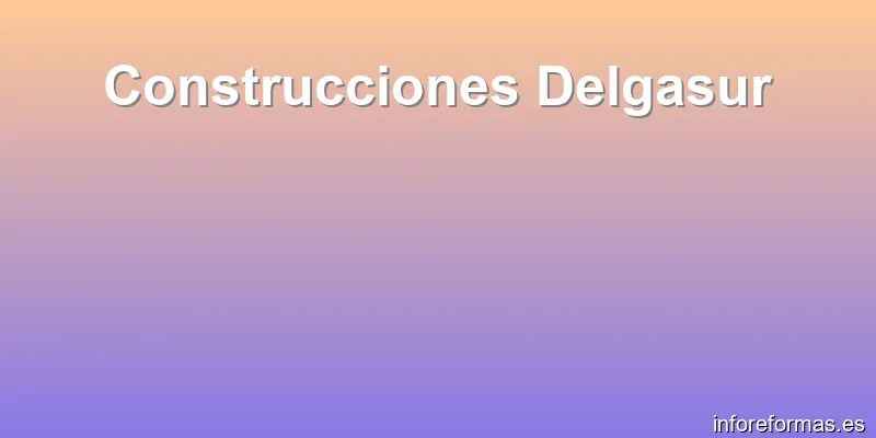 Construcciones Delgasur