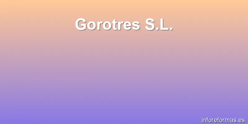 Gorotres S.L.