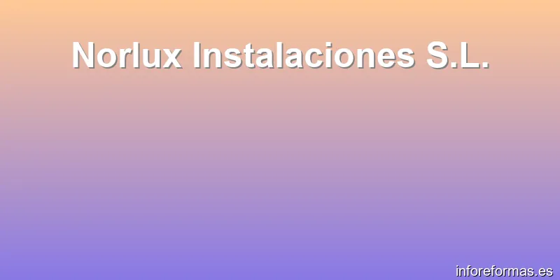 Norlux Instalaciones S.L.