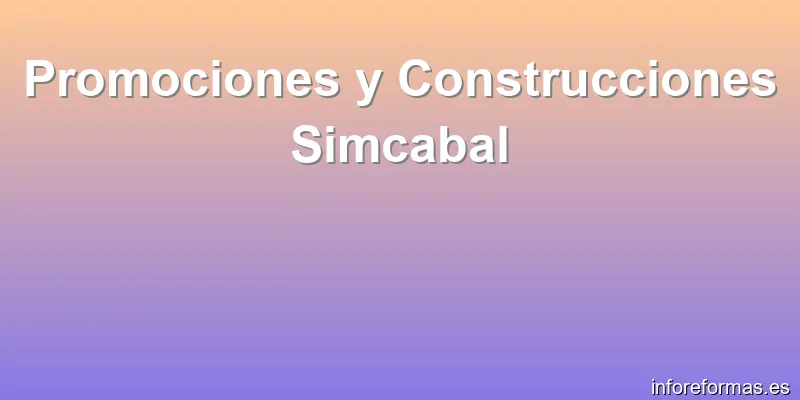 Promociones y Construcciones Simcabal