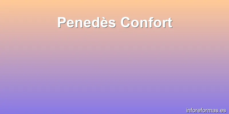 Penedès Confort