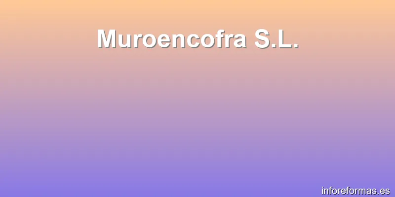 Muroencofra S.L.