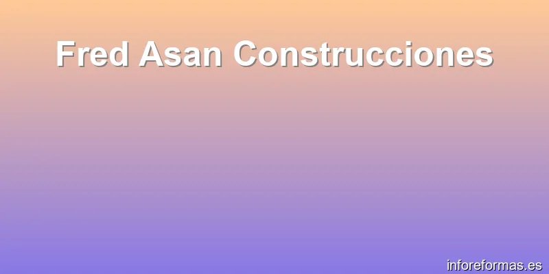 Fred Asan Construcciones