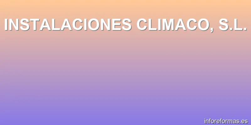 INSTALACIONES CLIMACO, S.L.