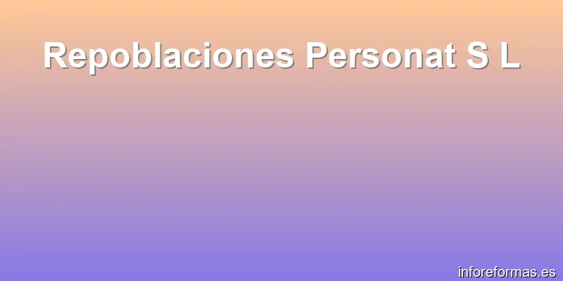 Repoblaciones Personat S L